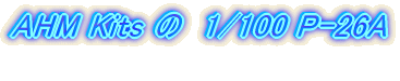 AHM Kits 1/100�@�{�[�C���O�@P-26A